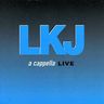 Linton Kwesi Johnson - LKJ A Cappella Live album cover