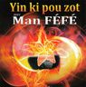 Man Féfé - Yin Ki Pou Zot album cover