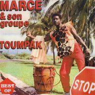 Marce et Toumpak - Marce Et Son Groupe Toumpak : Best Of album cover