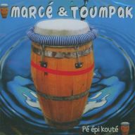 Marce et Toumpak - Pé Epi Kouté album cover