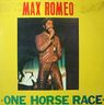 Max Romeo - One Horse Race album cover