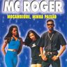 MC Roger - Moçambique minha paixao album cover