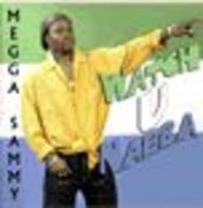 Megga Sammy - Watch U Naeba album cover