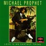 Michael Prophet - Love Is An Earthly Thing album cover
