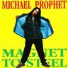 Michael Prophet - Magnet To Steel album cover