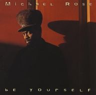 Michael Rose - Be Yourself album cover