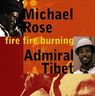 Michael Rose - Fire Fire Burning (M. Rose and Admiral Tibet) album cover