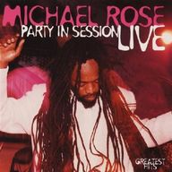 Michael Rose - Party In Session LIVE album cover