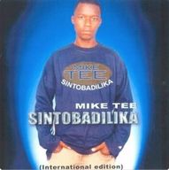 Mike Tee - Sintobadilika album cover