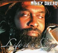 Mikey Dread - Life Is A Stage album cover