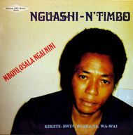 Nguashi Ntimbo (Ngwashi N'Timbo) - Mboyo, Osala Ngai Nini album cover
