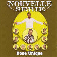 Nouvelle Serie - Dose Unique album cover