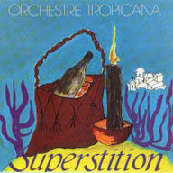 OrchestreTropicana - Superstition album cover