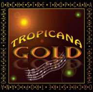 Orchestre Tropicana - Tropicana Gold album cover