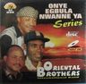 Oriental Brothers International Band - Onye Egbula Nwanne Ya album cover