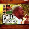 Pablo Moses - In The Future + Dub album cover