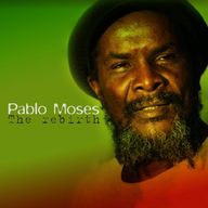 Pablo Moses - The Rebirth album cover