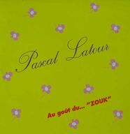 Pascal Latour - Au Got Du Zouk album cover