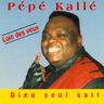 Pépé Kallé - Dieu seul sait album cover