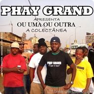Phay Grand - Ou Uma Ou Outra - A Colectnea album cover