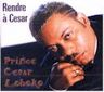 Prince cesar loboko - Rendre a Cesar album cover