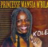 Princesse Mansia M'Bila - Kole album cover