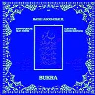Rabih Abou Khalil - Bukra album cover