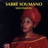 Sabré Soumano - Moussolou album cover