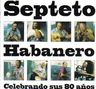 Septeto Habanero - Celebrando Sus 80 Aos album cover