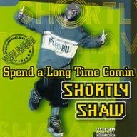 Shortly Shaw - Spend a long time comin album cover