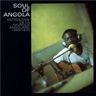 Soul of Angola (Anthologie de la Musique Angolaise 1965-1975) - Soul Of Angola album cover