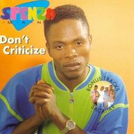 Spenza Man - Don't criticize album cover
