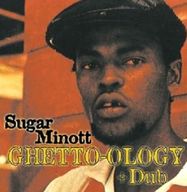 Sugar Minott - Ghetto-Ology + Dub album cover