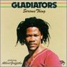 The Gladiators - Serious Thing album cover