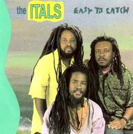 The Itals - Easy to Catch album cover