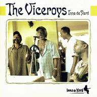The Viceroys - Inna De Yard album cover