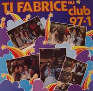 Ti Fabrice - Au Club 97.1 album cover