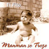 Ti Fito - Manman Se Trezo album cover