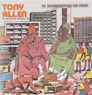 Tony Allen - No Accommodation For Lagos album cover