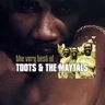 Toots and the Maytals - The Very Best of Toots & The Maytals album cover