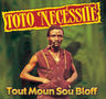 Toto Necessite - Tout Moun Sou Bloff album cover