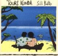 Touré Kunda - Sili Béto album cover