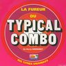 Typical Combo - La Fureur Du Typical Combo album cover