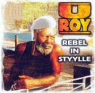 U Roy - Rebel In Styylle album cover