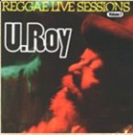 U Roy - Reggae Live Sessions Vol 1 album cover