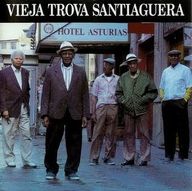 Vieja Trova Santiaguera - Hotel Asturias album cover