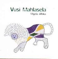 Vusi Mahlasela - Miyela Afrika album cover