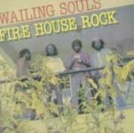 Wailing Souls - Fire House Rock album cover