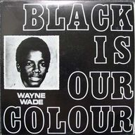 Wayne Wade - Black Is Our Colour album cover