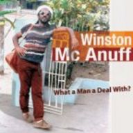 Winston Mc Anuff - What a Man a Deal With ? album cover